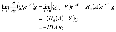lim_s->0 d/ds (Q_s exp(-V))g = ... = -(H_0(A)+V)g