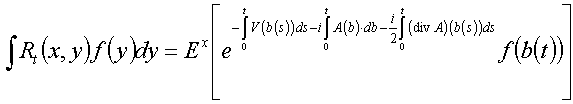 int R_t(x,y)f(y)dy := E^x[exp(-int_0^t V(b(s))ds-i int_0^t A(b)/db-(i/2)int_0^t(div A)(b(s))ds)f(b(t))]