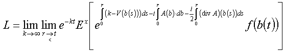L = lim_k->infty lim_r<t exp(-kt)E^x[exp(int_0^r(k - V_k(b(s))ds-i int_0^r A(b)/db-(i/2)int_0^r(div A)(b(s))ds)f(b(t))]