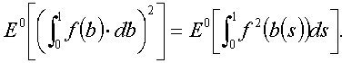 E^0[kwadraat van de stoch.integraal] = E^0[gewone integraal van f^2]