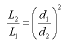 L2/L1 = (d1/d2)^2
